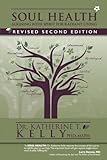 Soul Health: Aligning with Spirit for Radiant Living Revised Second Edition by