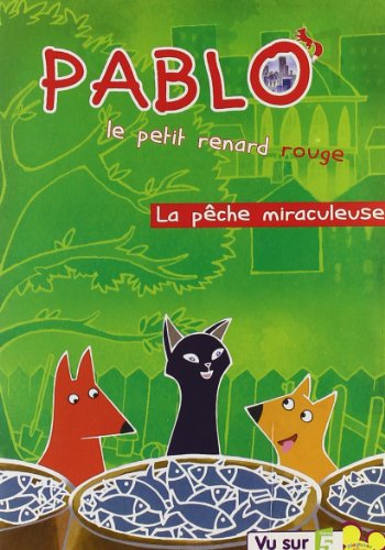 Pablo, Le Petit Renard Rouge - Vol. 4 : La Pêche Miraculeuse