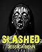 Slashed