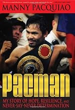 Pacman: My Story of Hope, Resilience, and Never-Say-Never Determination