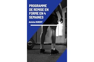 Programme de remise en forme en 4 semaines (French Edition)