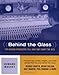 Behind the Glass - Top Record Producers Tell How They Craft the Hits (Softcover)