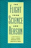 The Flight from Science and Reason (Annals of the New York Academy of Sciences)