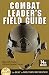 Combat Leader's Field Guide by Jeff Kirkham