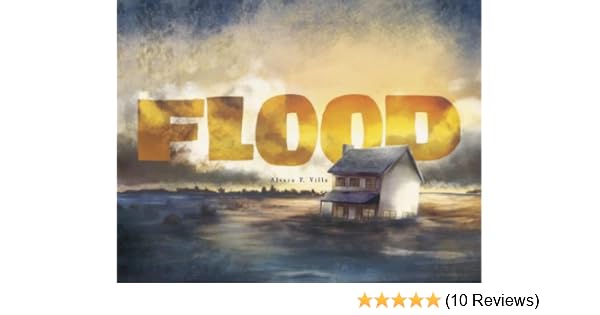 Flood Fiction Picture Books Kindle Edition By Alvaro F Villa