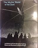 The mythic world of the Zuni by 