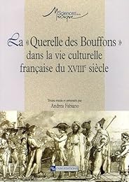 La " Querelle des Bouffons" dans la vie culturelle française du XVIIIe siècle