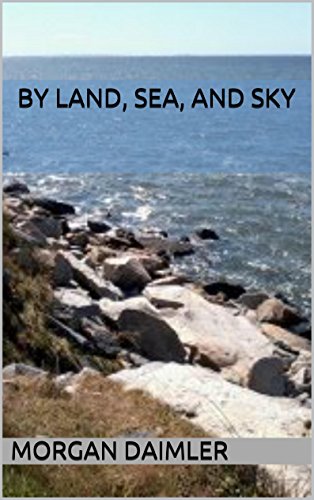 By Land, Sea, and Sky by Morgan Daimler
