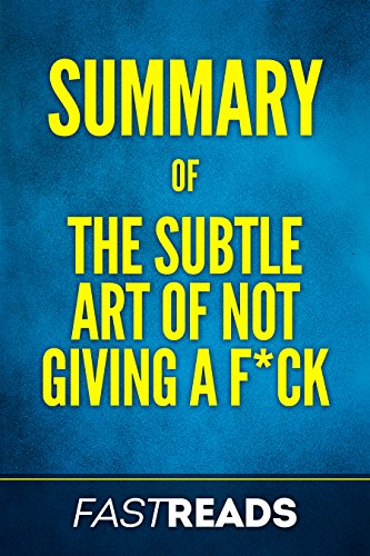 Summary of The Subtle Art of Not Giving a F*ck: Includes Key Takeaways & Analysis