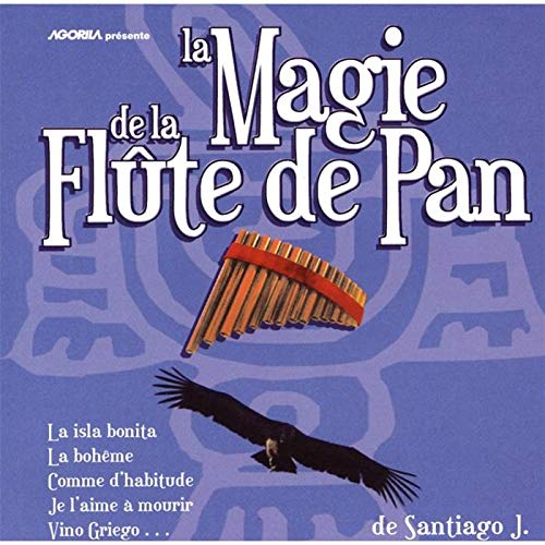 La magie de la flûte de pan Santiago J Santiago J Amazon.fr Musique