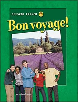 Bon voyage! Level 2, Student Edition (GLENCOE FRENCH) Bon voyage! Level 2, Student Edition (GLENCOE FRENCH)