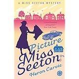 Picture Miss Seeton (A Miss Seeton Mystery Book 1)