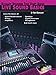 Live Sound Basics (Ultimate Beginner Tech Start Series(R)) by 