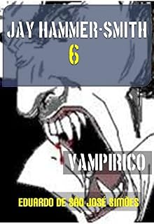 Livro Jay Hammer-Smith 06 - Vampírico