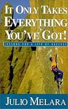 It Only Takes Everything You'Ve Got!: Lessons for a Life of Success/Large Type