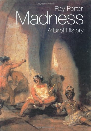 "Madness - A Brief History" av Roy Porter