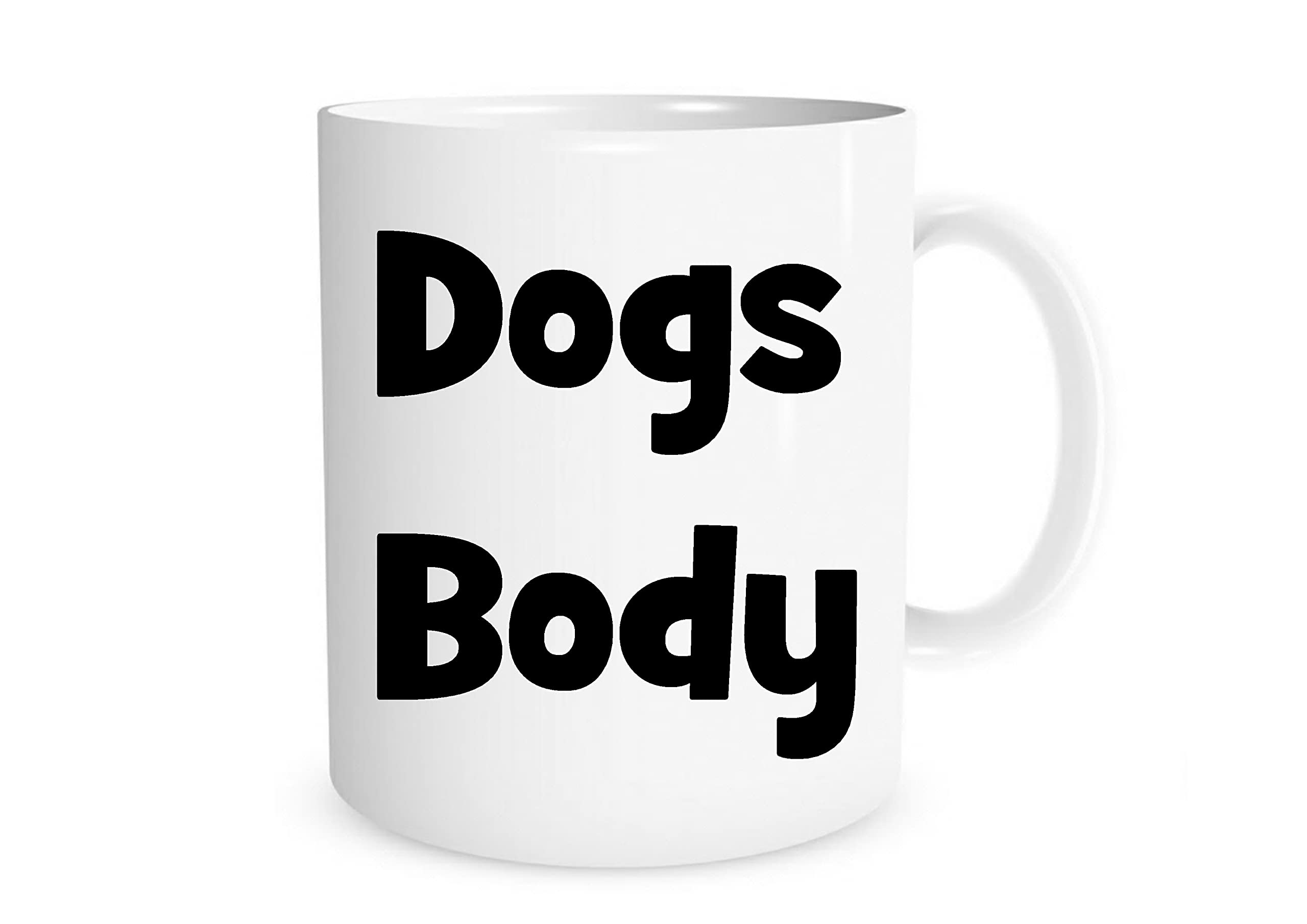 Dogs Body Funny Mug – British Slang Humour Gift for Workmates, Colleagues & Office Staff – Novelty Ceramic Coffee Cup for Men & Women