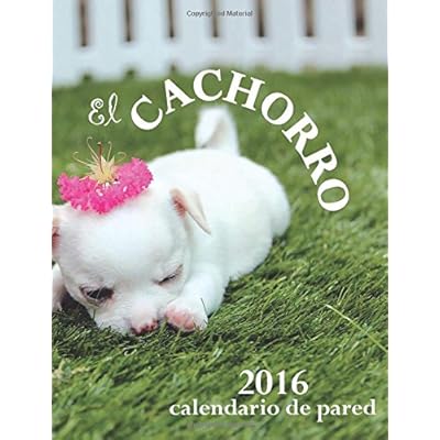 El Cachorro 2016 Calendario de Pared (Edicion Espana) El Cachorro 2016 Calendario de Pared (Edicion Espana)