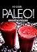 No-Cook Paleo! - Smoothie Recipes by Ben Plus Publishing