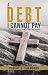 A Debt I Cannot Pay: A Study of God's Plan to Save His People by Robert S. Chambers