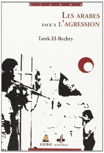 Les  Arabes face à l'agression
