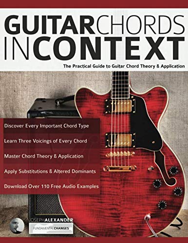 Guitar Chords in Context: The Practical Guide to Chord Theory and Application - //medicalbooks.filipinodoctors.org