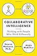 Collaborative Intelligence: Thinking with People Who Think Differently