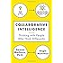 Collaborative Intelligence: Thinking with People Who Think Differently