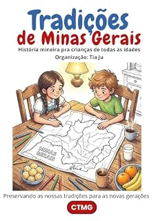 Livro Tradições de Minas Gerais: História Mineira para crianças de todas as idades (Tradições de Minas Gerais para crianças de todas as idades)