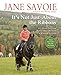 It's Not Just About the Ribbons: It's About Enriching Riding (and Life) with a Winning Attitude by 
