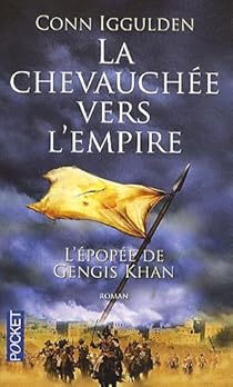 L Epopee De Gengis Khan Tome 3 La Chevauchee Vers L Empire Babelio