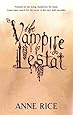 The Vampire Lestat: Number 2 in series (Vampire Chronicles)