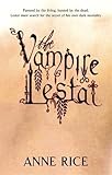 The Vampire Lestat: Number 2 in series (Vampire Chronicles)