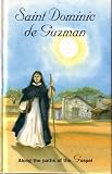 Hardcover Saint Dominic de Guzman: Along the Paths of the Gospel Book