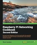 Raspberry Pi Networking Cookbook - Second Edition Raspberry Pi Networking Cookbook - Second Edition