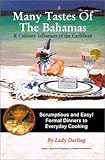 Many Tastes of the Bahamas: & Culinary Influences of the Caribbean