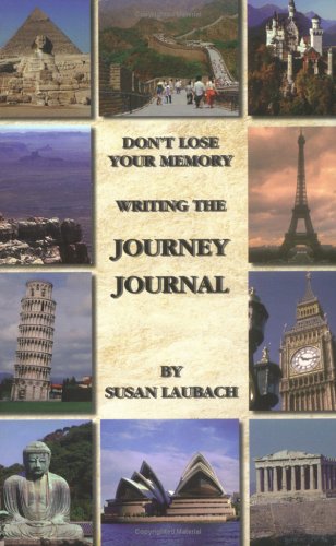 Download Don't Lose Your Memory: Writing the Journey Journal