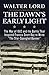 The Dawn's Early Light: The War of 1812 and the Battle That Inspired Francis Scott Key to Write 