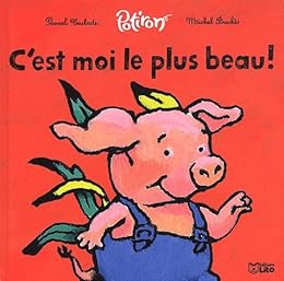 C'est moi le plus beau !