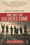 One Day the Soldiers Came: Voices of Children in War (P.S.), Charles London, 0061463159