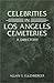 Celebrities in Los Angeles Cemeteries: A Directory by 