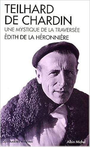 Teilhard De Chardin Une Mystique De La Traversée Amazonca - 