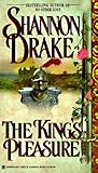 Front cover for the book The King's Pleasure by Shannon Drake