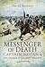 Messenger of Death: Captain Nolan and the Charge of the Light Brigade by David Buttery