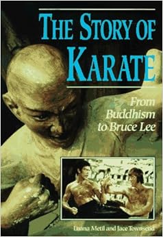 Story of Karate: From Buddhism to Bruce Lee (Lerner's Sports Legacy Series), by Luana Metil Story of Karate: From Buddhism to Bruce Lee (Lerner's Sports Legacy Series), by Luana Metil