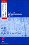 Guide de législation funéraire: Collectivités territoriales (LITEC JURIS-CLASSEUR) (French Edition) by 