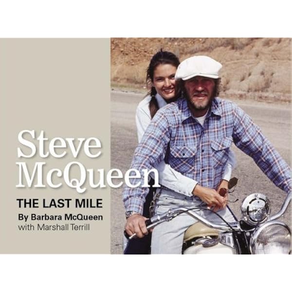 Steve McQueen: The Last MileRevisited (Volume 1): McQueen