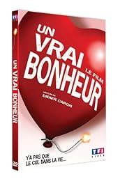 Un Vrai Bonheur - Le Film
