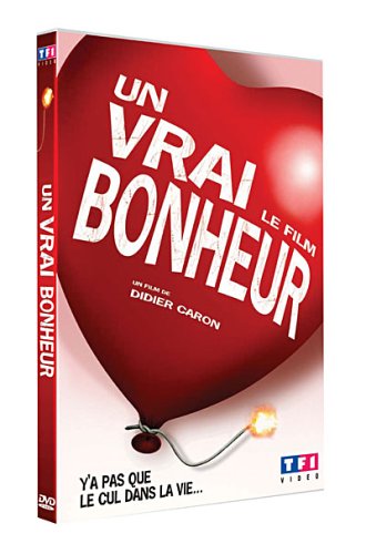 Un Vrai Bonheur - Le Film