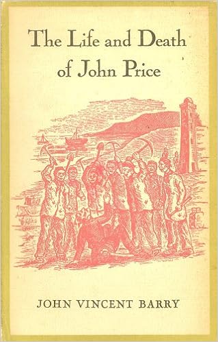 The Life And Death Of John Price A Study Of The Exercise Of Naked Power John Vincent Barry Amazon Com Books